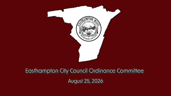 Thumbnail image for Easthampton City Council Ordinance Committee 8/25/26