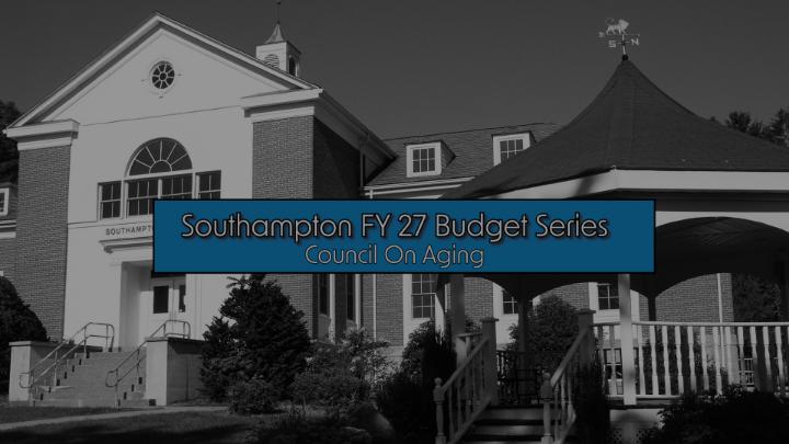 Thumbnail image for Southampton FY 27 Budget Series - Council On Aging