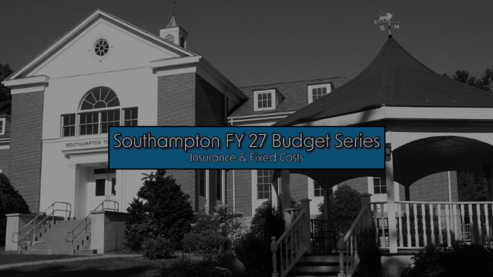 Thumbnail image for Southampton FY 27 Budget Series - Insurance & Fixed Costs