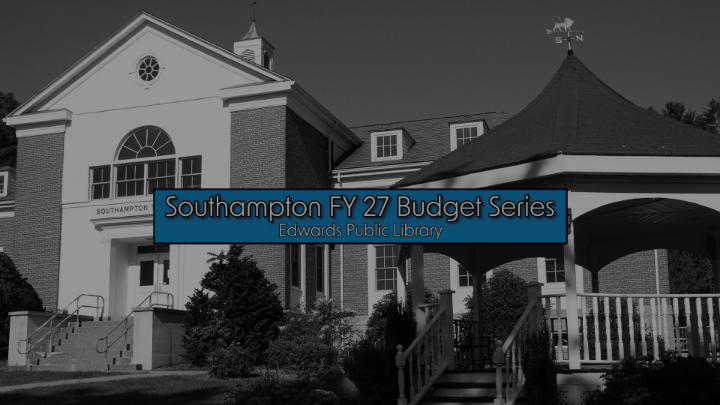 Thumbnail image for Southampton FY 27 Budget Series - Edwards Public Library