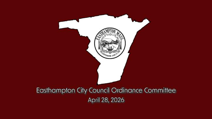 Thumbnail image for Easthampton City Council Ordinance Committee 4/28/26