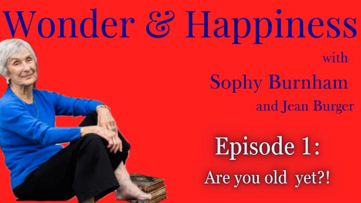Thumbnail image for Wonder & Happiness Episode 1 - Are you old yet?!